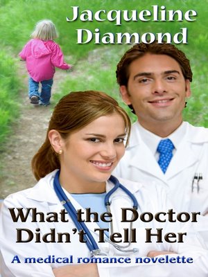 cover image of What the Doctor Didn't Tell Her